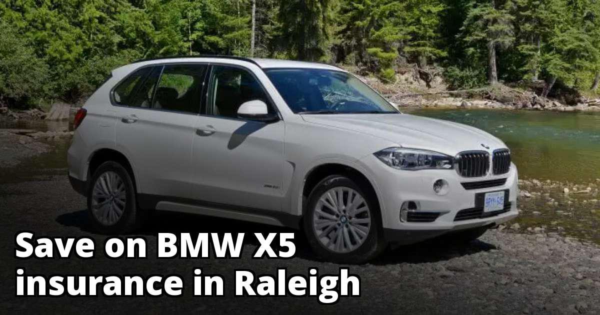 BMW X5 Insurance Quotes in Raleigh, NC