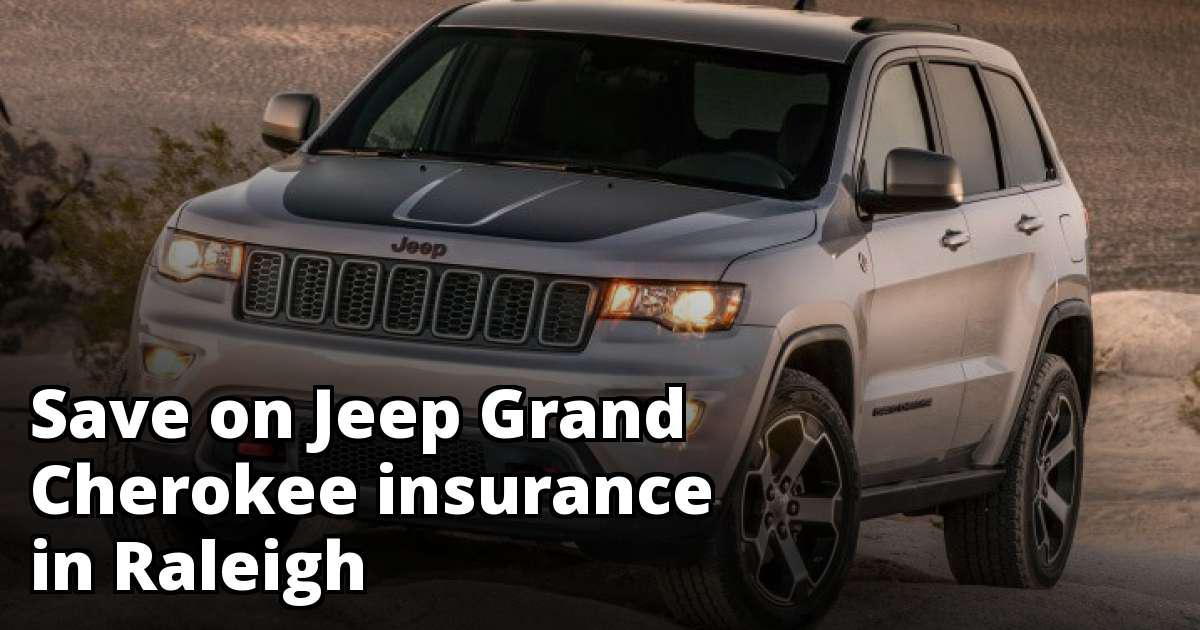 Raleigh North Carolina Jeep Grand Cherokee Insurance Quotes